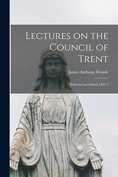 portada Lectures on the Council of Trent: Delivered at Oxford 1892-3 (in English)
