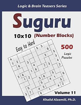portada Suguru (Number Blocks): 500 Easy to Hard Logic Puzzles (10X10) (Logic & Brain Teasers Series) (en Inglés)