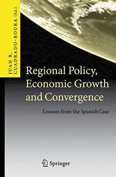 portada Regional Policy, Economic Growth and Convergence: Lessons from the Spanish Case