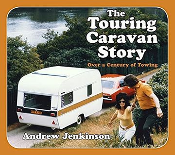portada The Touring Caravan Story: Over a Century of Towing (en Inglés)