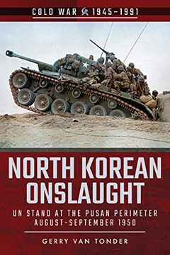 portada North Korean Onslaught: Un Stand at the Pusan Perimeter, August-September 1950 (Cold war 1945-1991) (in English)