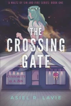 portada The Crossing Gate: 1 (a Waltz of sin and Fire) (en Inglés)