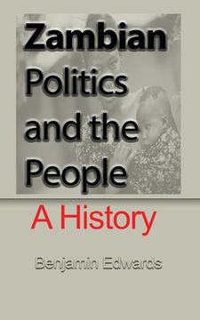 portada Zambian Politic and the People: A History (en Inglés)