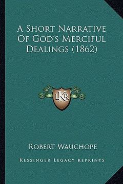 portada a short narrative of god's merciful dealings (1862) (en Inglés)