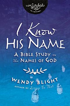 portada I Know his Name: A Bible Study on the Names of god (Inscribed Collection) (en Inglés)