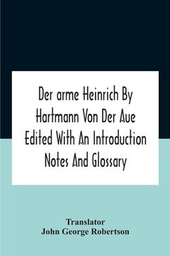 portada Der Arme Heinrich By Hartmann Von Der Aue Edited With An Introduction Notes And Glossary (en Inglés)