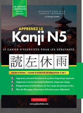 portada Apprenez le cahier d'exercices japonais Kanji N5: Le guide d'étude facile et étape par étape et le livre de pratique d'écriture: meilleure façon d'app