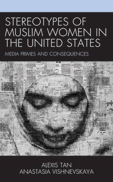 portada Stereotypes of Muslim Women in the United States: Media Primes and Consequences (en Inglés)