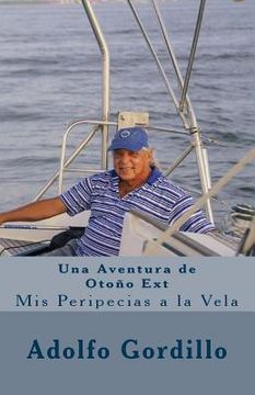 portada Una Aventura de Otoño Ext: Mis Peripecias a la Vela (in Spanish)