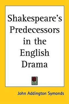 portada shakespeare's predecessors in the english drama (en Inglés)