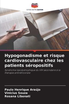 portada Hypogonadisme et risque cardiovasculaire chez les patients séropositifs (in French)