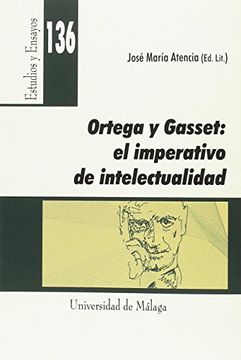portada Ortega y Gasset: El Imperativo de la Intelectualidad (Estudios y Ensayos)