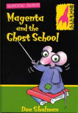 portada Magenta and the Ghost School (Rockets: Haunted Mouse) (en Inglés)