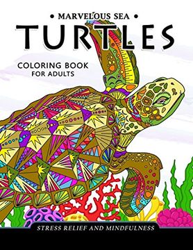 portada Marvelous Sea Turtles Coloring Book for Adults: Stress-relief Coloring Book For Grown-ups (en Inglés)