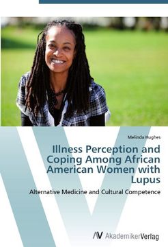 portada Illness Perception and Coping Among African American Women with Lupus: Alternative Medicine and Cultural Competence