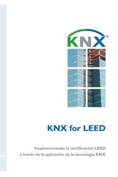 portada KNX for LEED: Implementando la certificación LEED a través de la aplicación de la tecnología KNX
