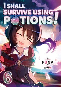 portada I Shall Survive Using Potions Light Novel 06 (en Inglés)