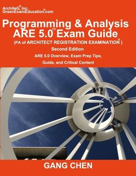 portada Programming & Analysis (PA) ARE 5.0 Exam Guide (Architect Registration Examination), 2nd Edition: ARE 5.0 Overview, Exam Prep Tips, Guide, and Critica (in English)