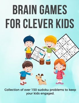 portada Brain Games for Clever Kids: sudoku for beginner puzzle gifts for kids who are clever - gifts for smart kids and best sudoku puzzle book for you lo (en Inglés)