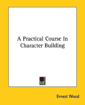 portada a practical course in character building