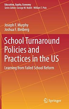portada School Turnaround Policies and Practices in the us: Learning From Failed School Reform (Education, Equity, Economy) (en Inglés)