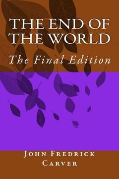 portada The End of the World: The Final Edition (en Inglés)