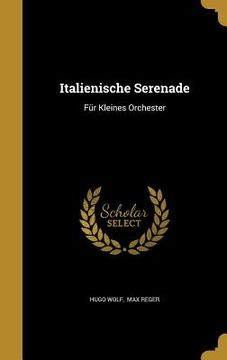 portada Italienische Serenade: Für Kleines Orchester (en Inglés)