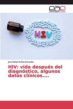 portada Hiv: Vida Después del Diagnóstico, Algunos Datos Clínicos.