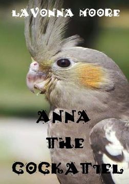 portada Anna The Cockatiel (en Inglés)