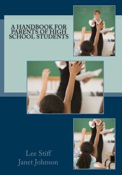 portada A Handbook for Parents of High School Students (en Inglés)