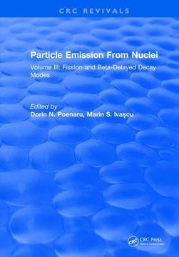 portada Particle Emission from Nuclei: Volume III: Fission and Beta-Delayed Decay Modes (in English)