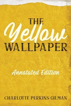 portada The Yellow Wallpaper: Annotated Edition with Key Points and Study Guide (en Inglés)