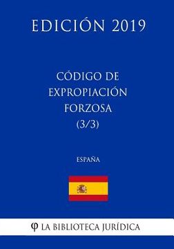 portada Código de Expropiación Forzosa (3/3) (España) (Edición 2019) (in Spanish)