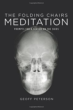 portada The Folding Chairs Meditation: Prompts for a Season on the Skids