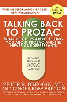 portada Talking Back to Prozac: What Doctors Won't Tell You about Prozac and the Newer Antidepressants