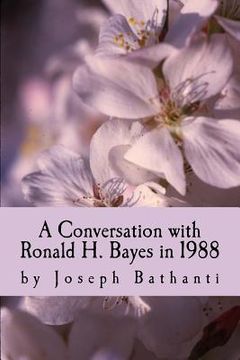 portada A Conversation with Ronald H. Bayes in 1988: by Joseph Bathanti (in English)