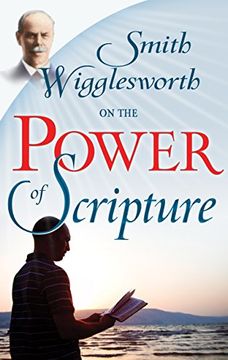 portada Smith Wigglesworth on the Power of Scripture (en Inglés)