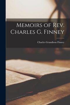 portada Memoirs of Rev. Charles G. Finney (en Inglés)
