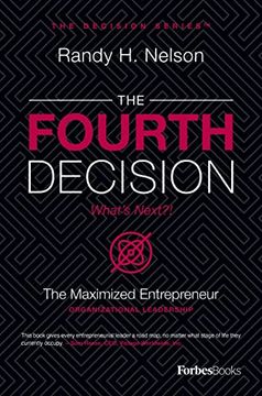 portada The Fourth Decision: The Maximized Entrepreneur (en Inglés)