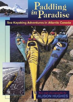 portada paddling in paradise: sea kayaking adventures in atlantic canada (en Inglés)