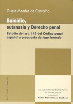 portada Suicidio, Eutanasia y Derecho Penal. (Estud. Dere Penal y Criminol)