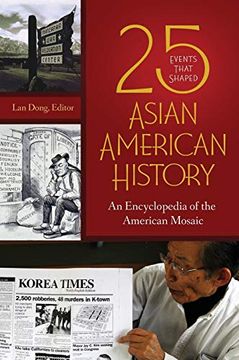 portada 25 Events That Shaped Asian American History: An Encyclopedia of the American Mosaic (en Inglés)