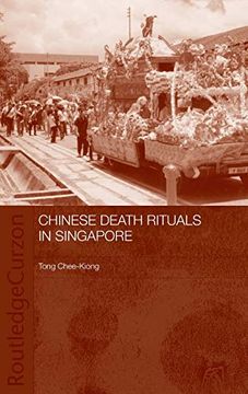 portada Chinese Death Rituals in Singapore (Anthropology of Asia) (in English)