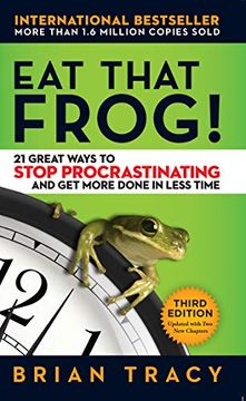 portada Eat That Frog!: 21 Great Ways to Stop Procrastinating and Get More Done in Less Time (en Inglés)