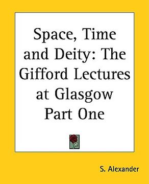 portada space, time and deity: the gifford lectures at glasgow part one (en Inglés)