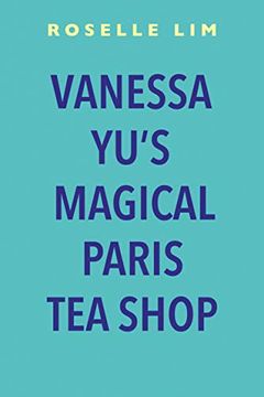 portada Vanessa Yu's Magical Paris tea Shop (in English)