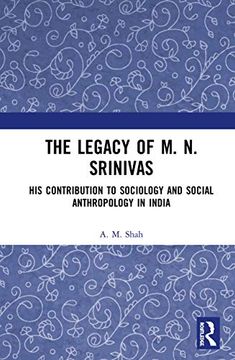 portada The Legacy of m. N. Srinivas: His Contribution to Sociology and Social Anthropology in India (en Inglés)