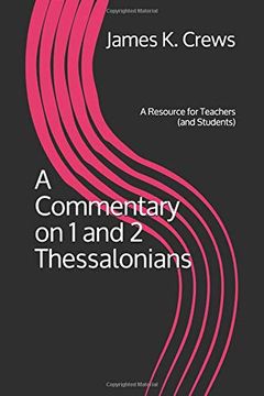 portada A Commentary on 1 and 2 Thessalonians: A Resource for Teachers (And Students) (en Inglés)