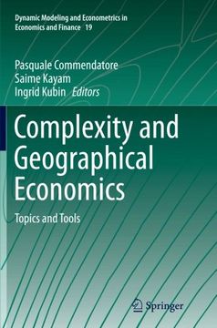 portada Complexity and Geographical Economics: Topics and Tools (Dynamic Modeling and Econometrics in Economics and Finance)