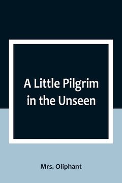 portada A Little Pilgrim in the Unseen